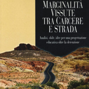 Libro Marginalità vissuta tra carcere e strada. Analisi