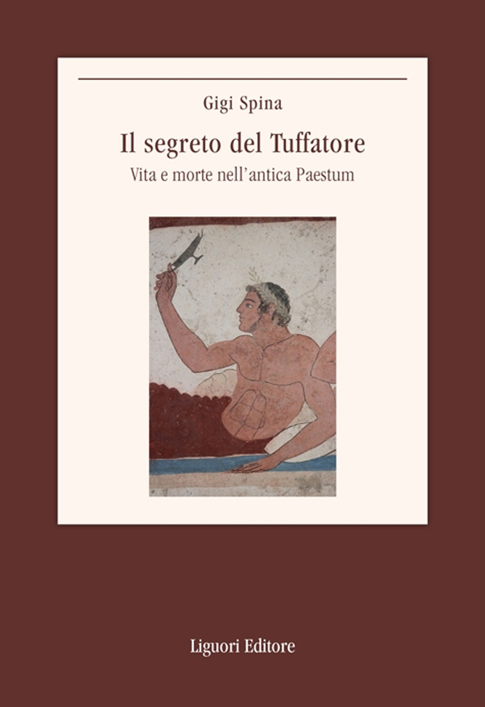 Libro segreto del Tuffatore. Vita e morte nell'antica Paestum di Gigi Spina - ean 9788820768768 - Liguori