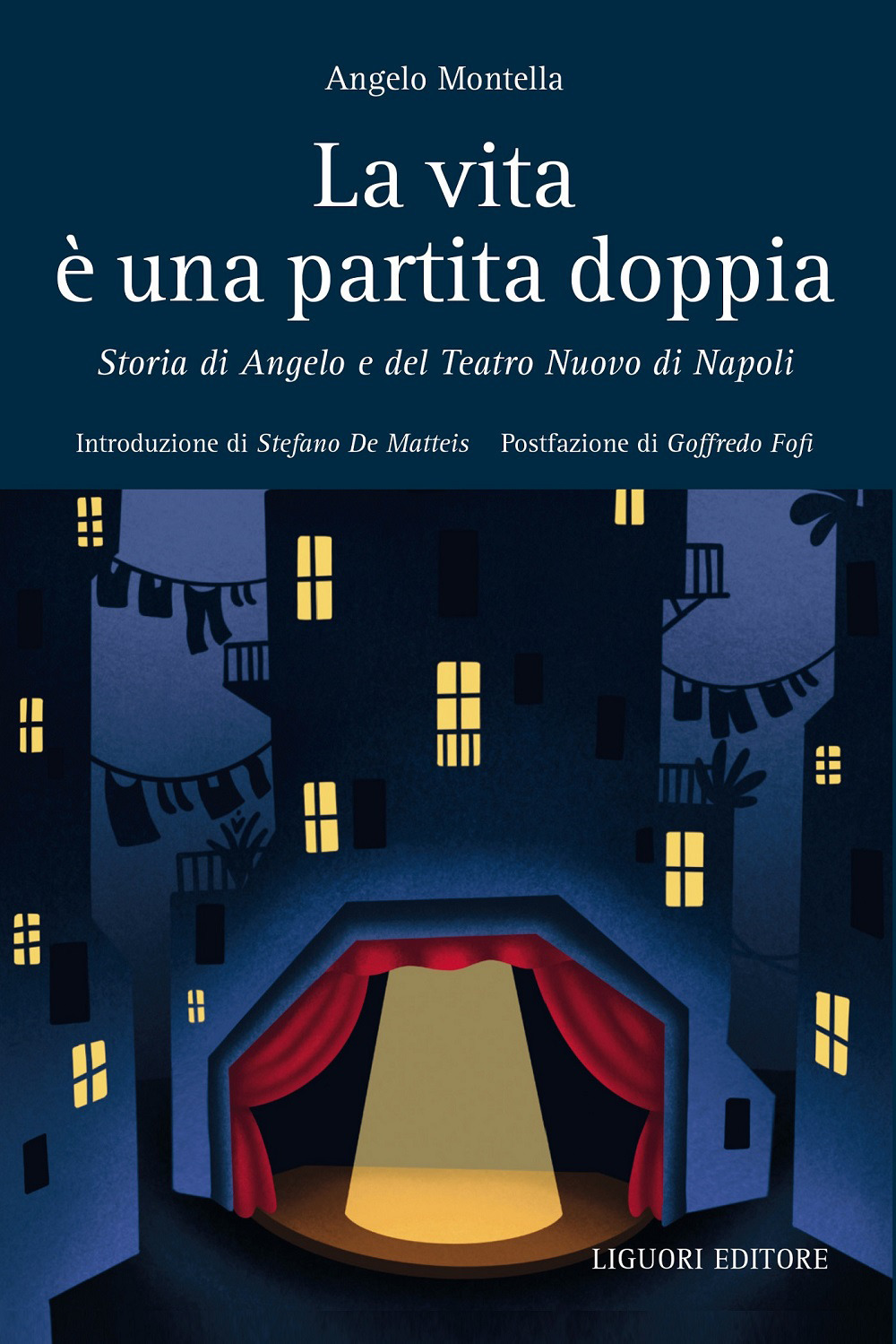 Libro vita è una partita doppia. Storia di Angelo e del Teatro Nuovo di Napoli di Angelo Montella - ean 9788820769161 - Liguori