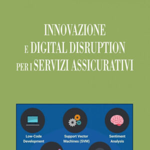 Libro Innovazione e digital disruption per i servizi assicurativi di Antonio Coviello; Giovanni Di Trapani - ean 9788820769567 - Liguori