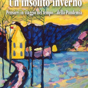 Libro insolito inverno. Pensieri in viaggio nel tempo... della pandemia di Alberta De Simone - ean 9788820769772 - Liguori