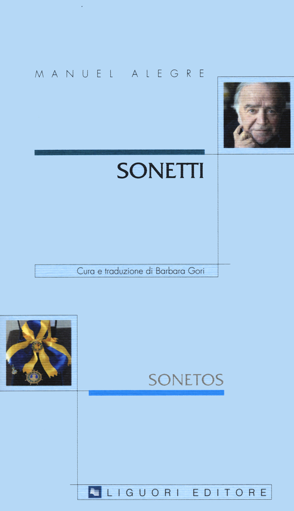 Libro Sonetti-Sonetos. Testo portoghese a fronte di Manuel Alegre - ean 9788820770525 - Liguori