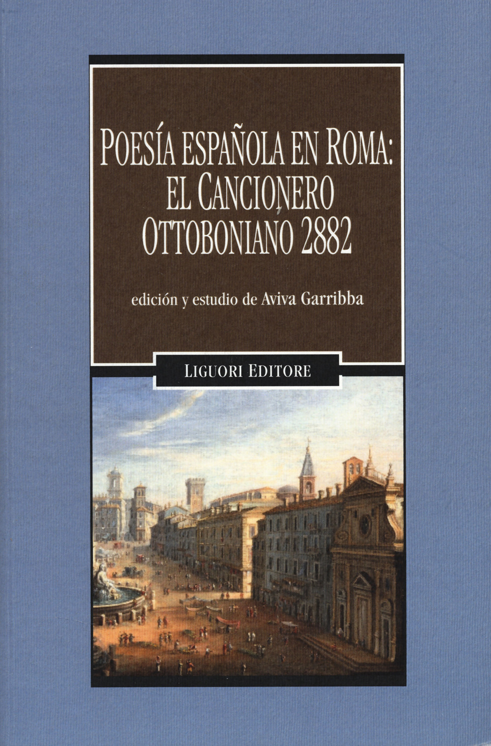 Libro Poesía española en Roma: el cancionero ottoboniano 2882 di  - ean 9788820771010 - Liguori
