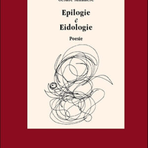 Libro Epilogie e eidologie poesie di Cesare Milanese - ean 9788820771164 - Liguori