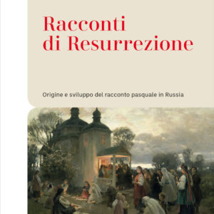 Libro Racconti di resurrezione. Origine e sviluppo del racconto pasquale in Russia di Antonella Cavazza - ean 9788821108594 - Marietti 1820