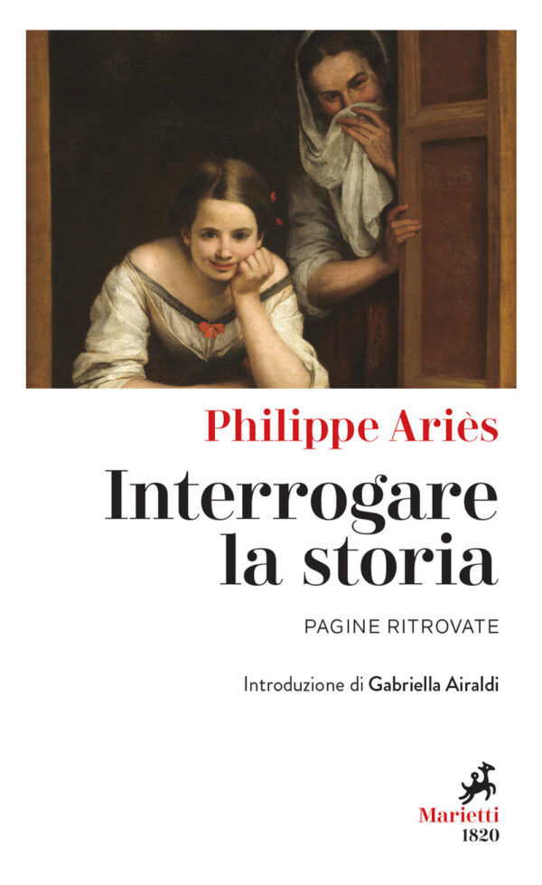 Libro Interrogare la storia. Pagine ritrovate di Philippe Ariès - ean 9788821110368 - Marietti 1820