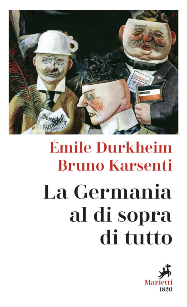 Libro Germania al di sopra di tutto di Émile Durkheim; Bruno Karsenti - ean 9788821110412 - Marietti 1820
