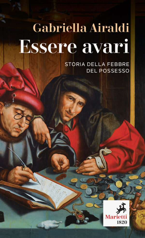 Libro Essere avari. Storia della febbre del possesso di Gabriella Airaldi - ean 9788821110474 - Marietti 1820