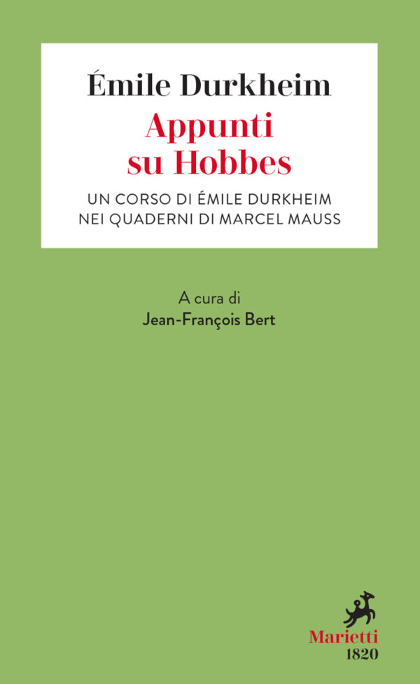 Libro Appunti su Hobbes. Un corso di Émile Durkheim nei quaderni di Marcel Mauss di Émile Durkheim - ean 9788821111150 - Marietti 1820