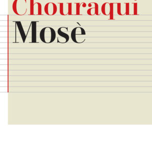 Libro Mosè. Viaggio ai confini di un mistero rivelato e di una utopia possibile di André Chouraqui - ean 9788821112195 - Marietti 1820