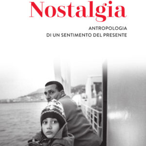 Libro Nostalgia. Antropologia di un sentimento del presente di Vito Teti - ean 9788821113093 - Marietti 1820