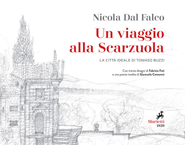 Libro viaggio alla Scarzuola. La città ideale di Tommaso Buzzi di Nicola Dal Falco - ean 9788821113383 - Marietti 1820
