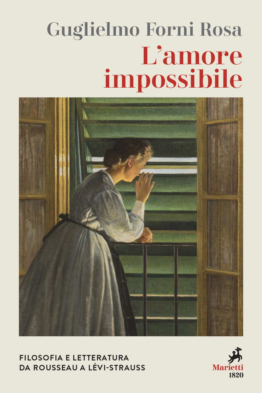 Libro amore impossibile. Filosofia e letteratura da Rousseau a Levì-Strauss di Guglielmo Forni Rosa - ean 9788821113475 - Marietti 1820