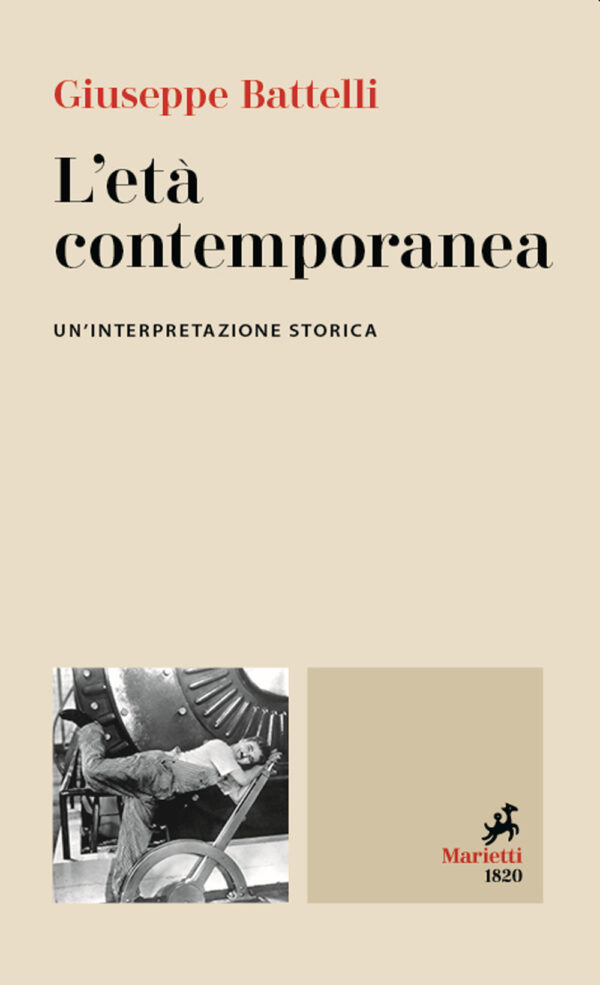Libro età contemporanea. Un'interpretazione storica di Giuseppe Battelli - ean 9788821113567 - Marietti 1820