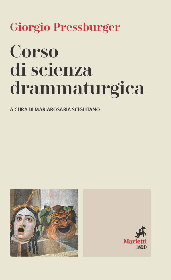Libro Corso di scienza drammaturgica di Giorgio Pressburger - ean 9788821113604 - Marietti 1820