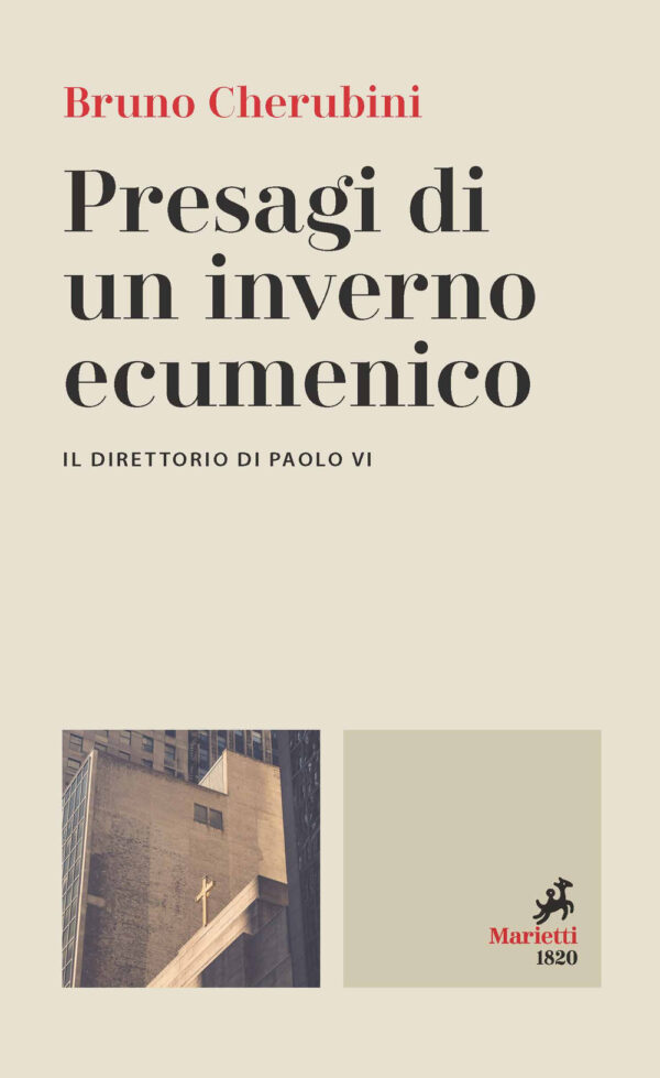 Libro Presagi di un inverno ecumenico. Il direttorio di Paolo VI di Bruno Cherubini - ean 9788821113611 - Marietti 1820