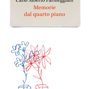 Libro Memorie dal quarto piano di Carlo Alberto Parmeggiani - ean 9788821113840 - Marietti 1820