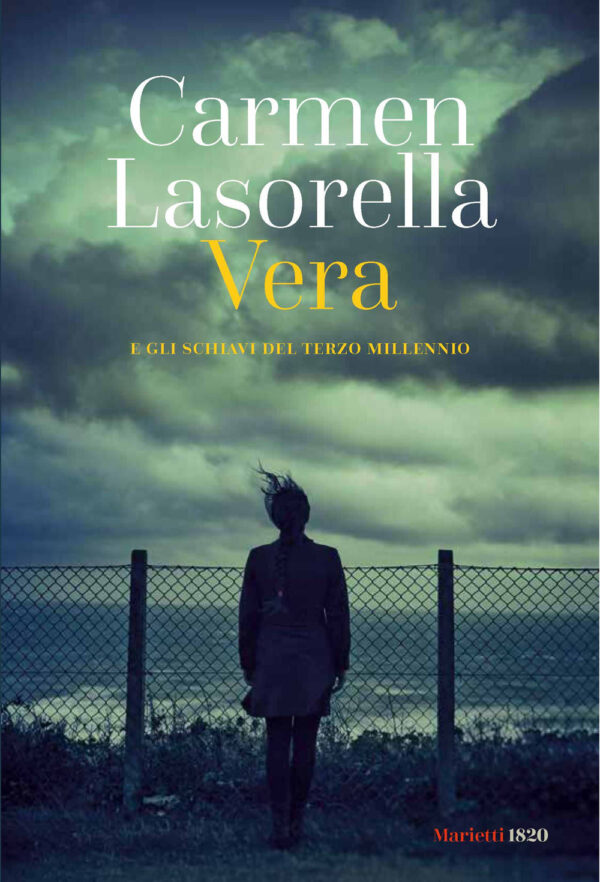 Libro Vera. E gli schiavi del terzo millennio di Carmen Lasorella - ean 9788821113888 - Marietti 1820