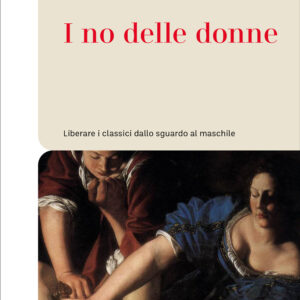 Libro no delle donne. Liberare i classici dallo sguardo al maschile di Jennifer Tamas - ean 9788821113956 - Marietti 1820