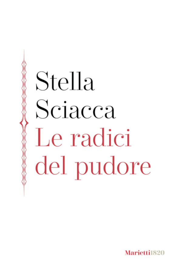 Libro radici del pudore di Stella Sciacca - ean 9788821113987 - Marietti 1820