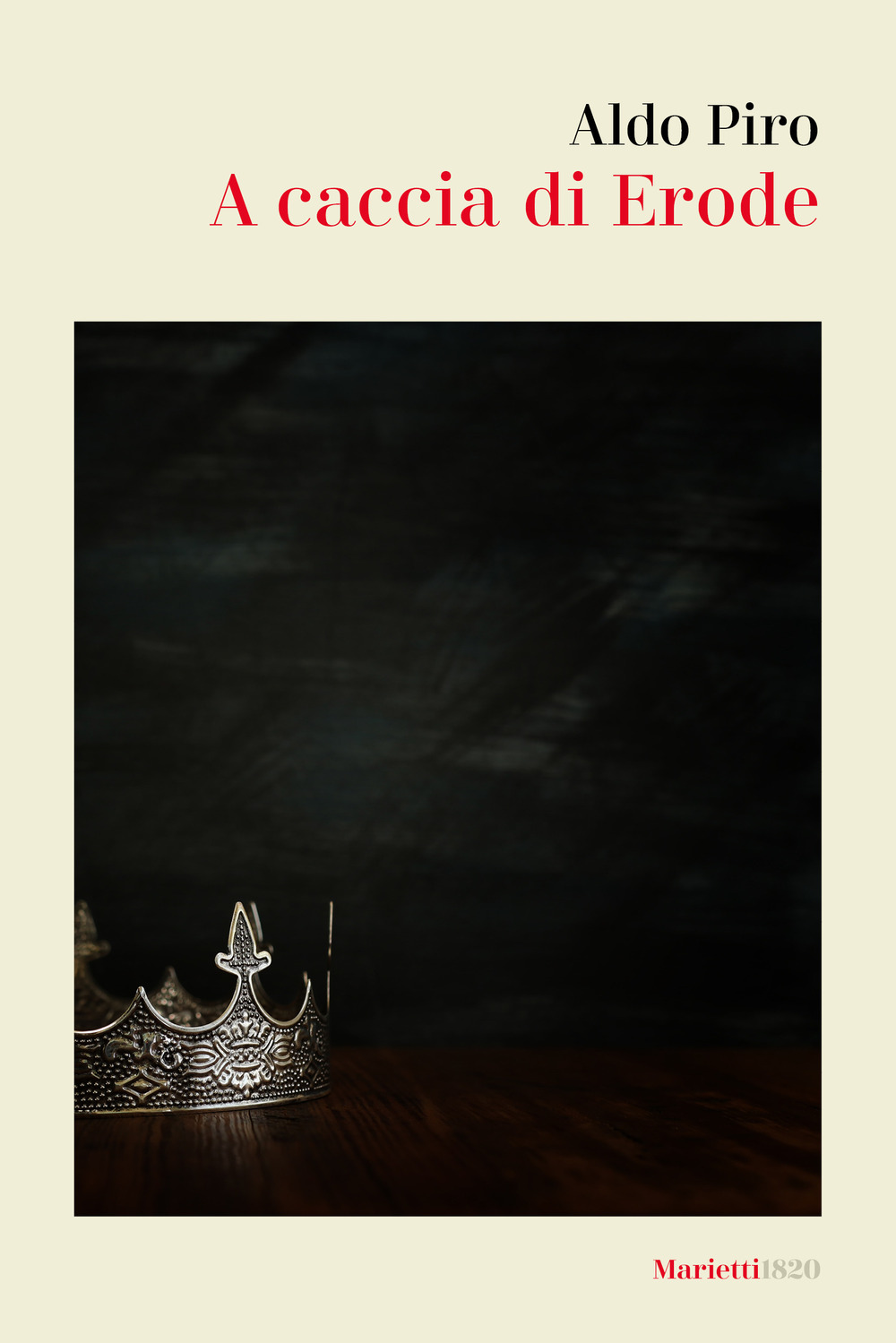Libro A caccia di Erode di Aldo Piro - ean 9788821114205 - Marietti 1820