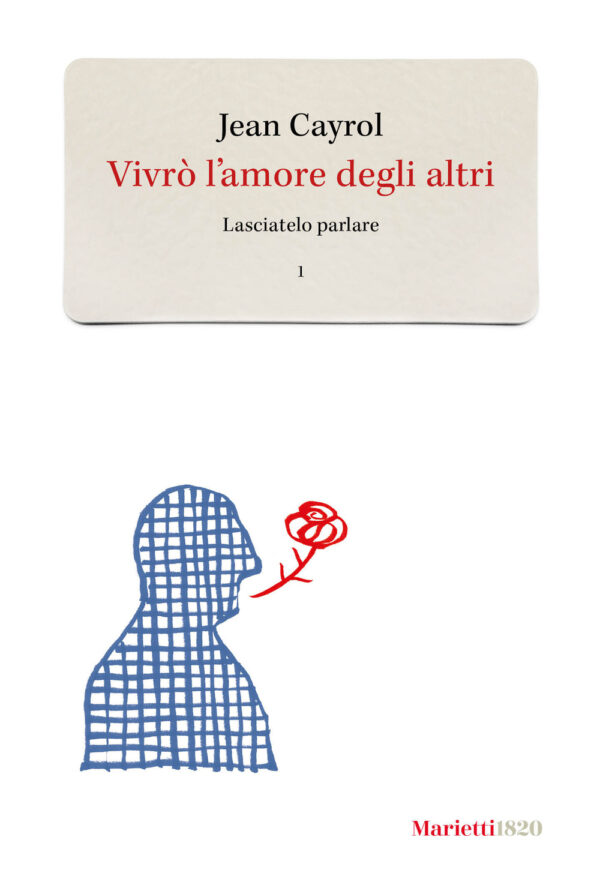 Libro Vivrò l'amore degli altri. Lasciatelo parlare di Jean Cayrol - ean 9788821114311 - Marietti 1820