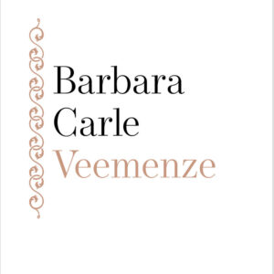 Libro Veemenze di Barbara Carle - ean 9788821114496 - Marietti 1820