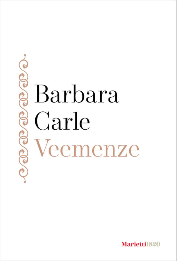 Libro Veemenze di Barbara Carle - ean 9788821114496 - Marietti 1820