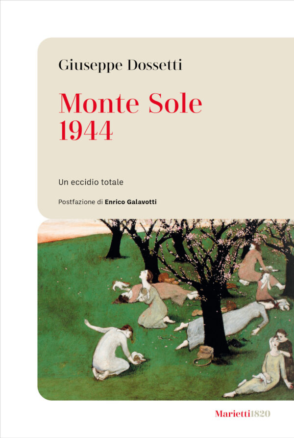 Libro Monte Sole 1944. Un eccidio totale di Giuseppe Dossetti - ean 9788821115028 - Marietti 1820