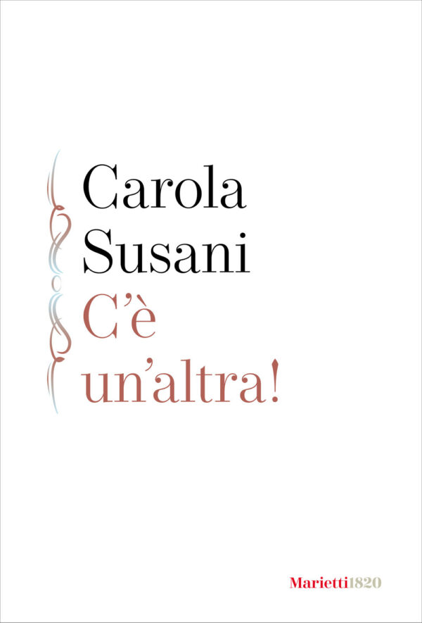 Libro C'è un'altra! di Carola Susani - ean 9788821123054 - Marietti 1820