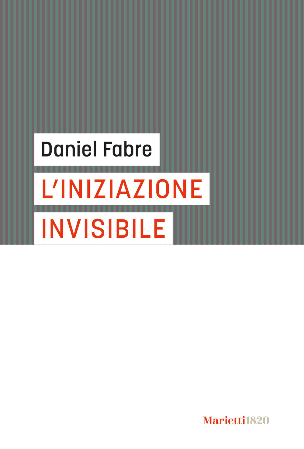 Libro iniziazione invisibile di Daniel Fabre - ean 9788821133756 - Marietti 1820