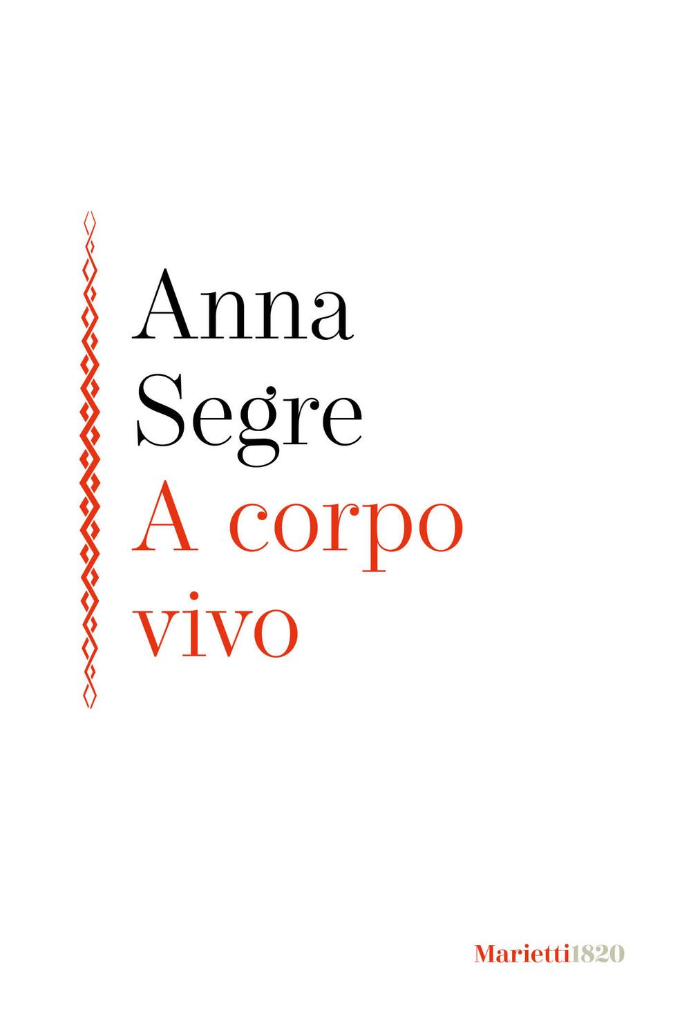 Libro A corpo vivo di Anna Segre - ean 9788821133787 - Marietti 1820