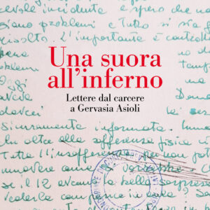 Libro suora all'inferno. Lettere dal carcere a Gervasia Asioli di Gabriele Moroni; Emanuele Roncalli - ean 9788821146381 - Marietti 1820