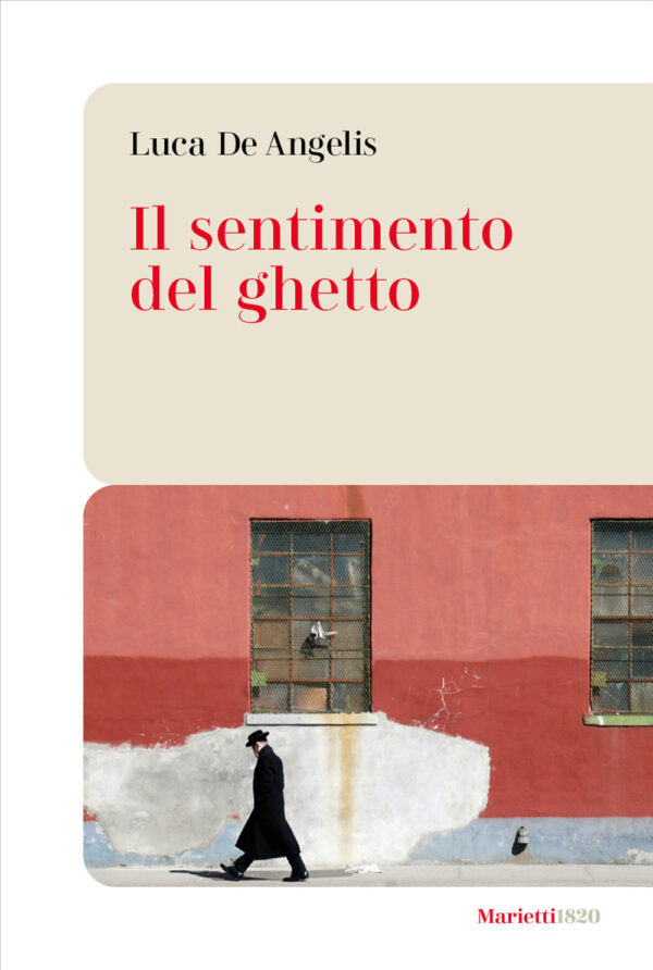 Libro sentimento del ghetto di Luca De Angelis - ean 9788821147333 - Marietti 1820