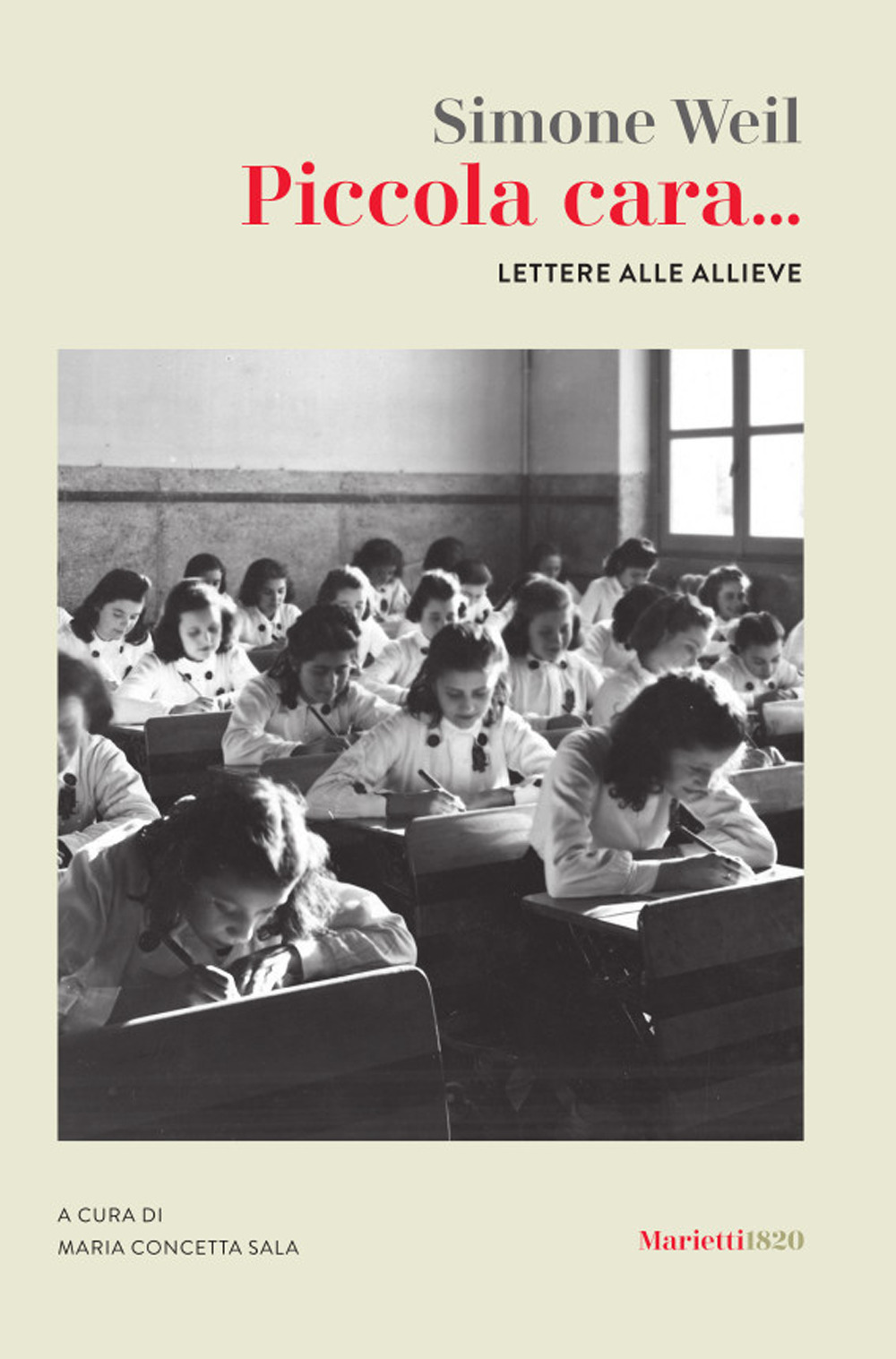 Libro Piccola cara... Lettere alle allieve di Simone Weil - ean 9788821161162 - Marietti 1820