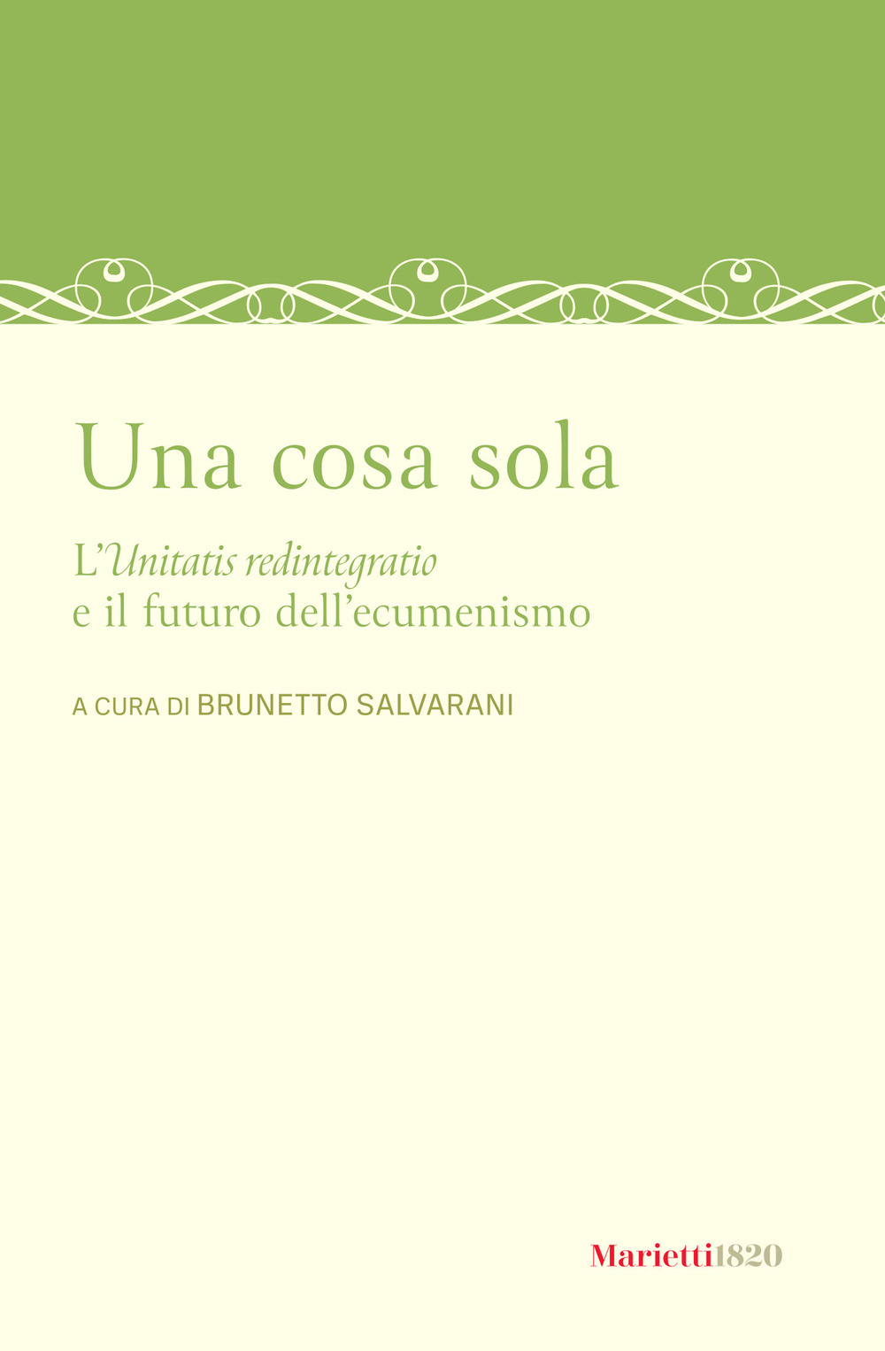 Libro cosa sola. L’unitatis redintegratio e il futuro dell’ecumenismo di  - ean 9788821164828 - Marietti 1820