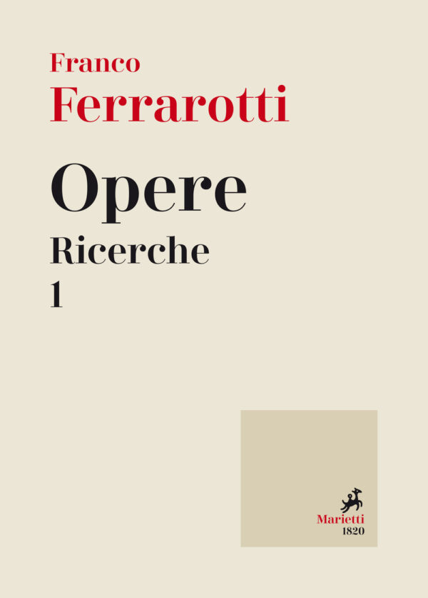 Libro Opere. Ricerche di Franco Ferrarotti - ean 9788821170058 - Marietti 1820