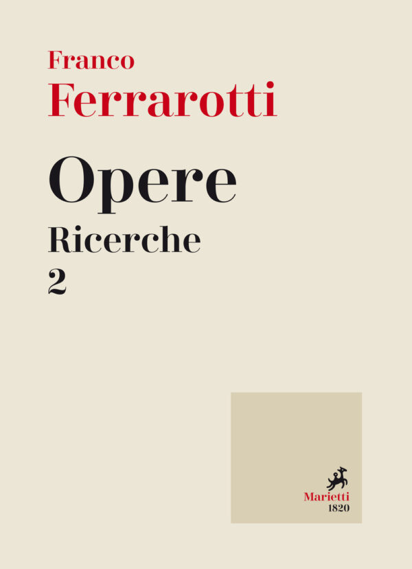 Libro Opere. Ricerche di Franco Ferrarotti - ean 9788821170065 - Marietti 1820