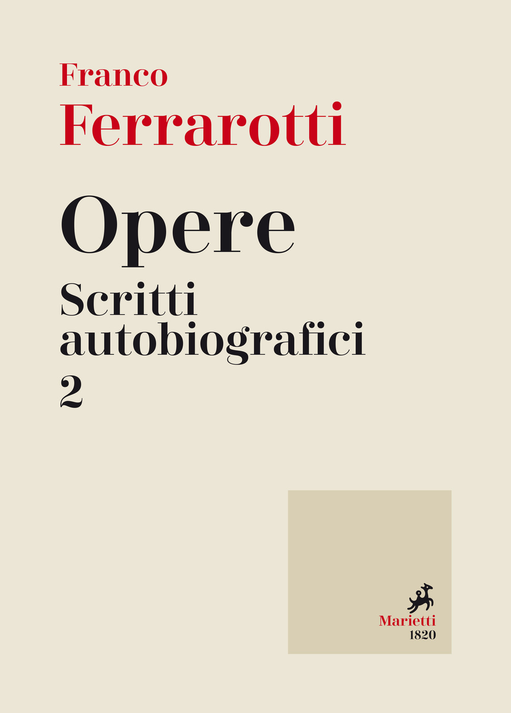 Libro Opere. Scritti autobiografici di Franco Ferrarotti - ean 9788821170096 - Marietti 1820