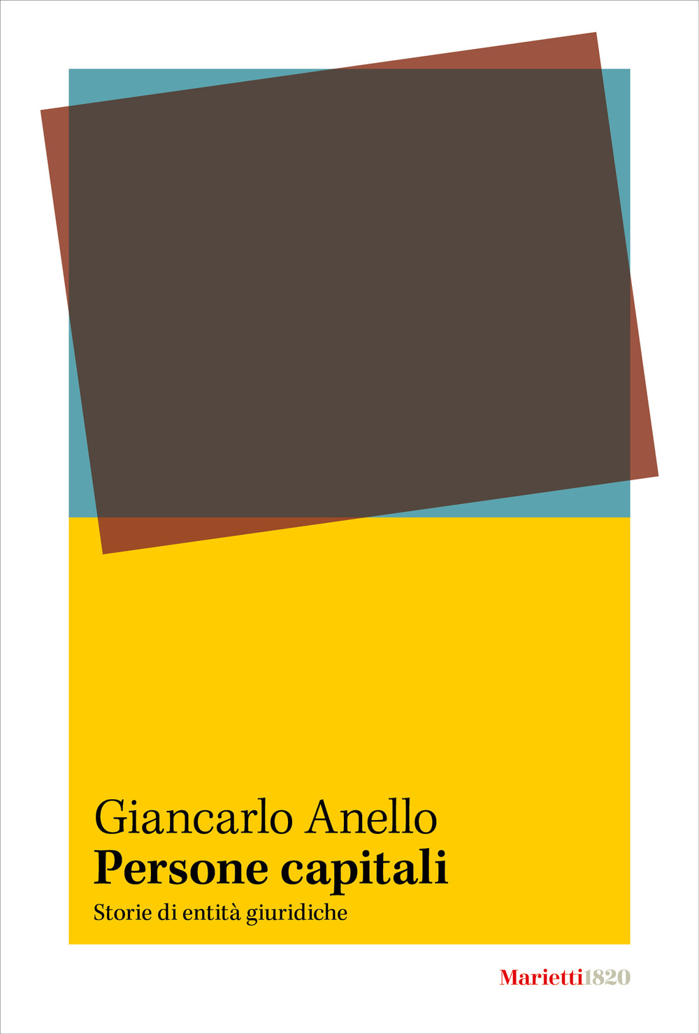 Libro Persone capitali. Storie di entità giuridiche di Giancarlo Anello - ean 9788821176883 - Marietti 1820