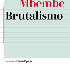 Libro Brutalismo di Achille Mbembe - ean 9788821187186 - Marietti 1820