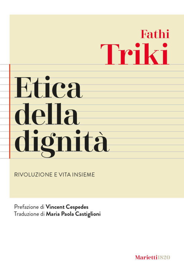 Libro Etica della dignità. Rivoluzione e vita insieme di Fathi Triki - ean 9788821187193 - Marietti 1820