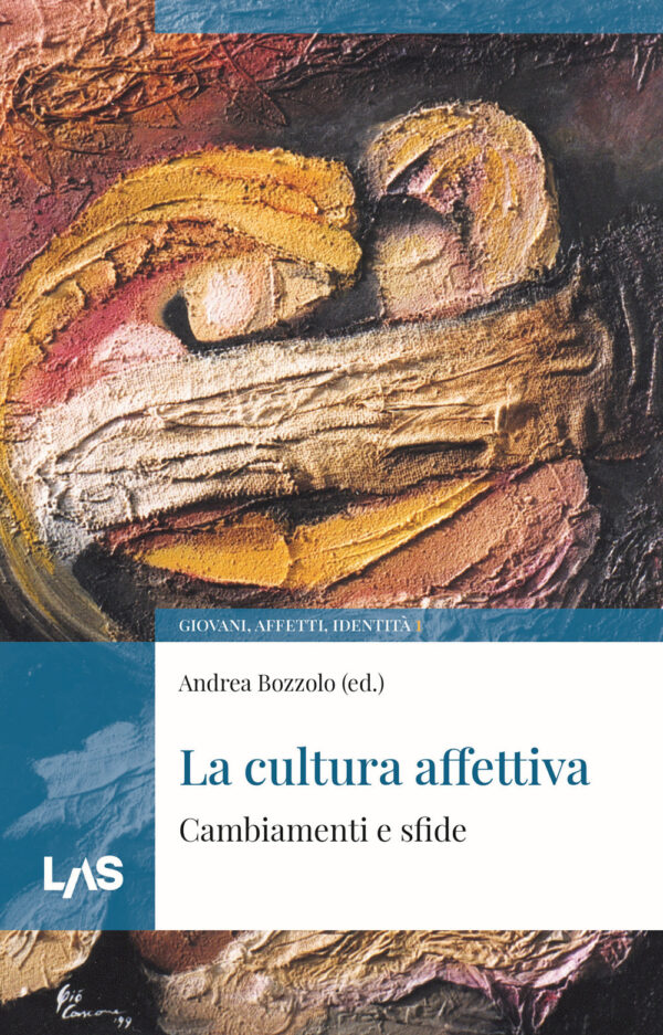 Libro cultura affettiva. Cambiamenti e sfide di Andrea Bozzolo - ean 9788821315381 - LAS