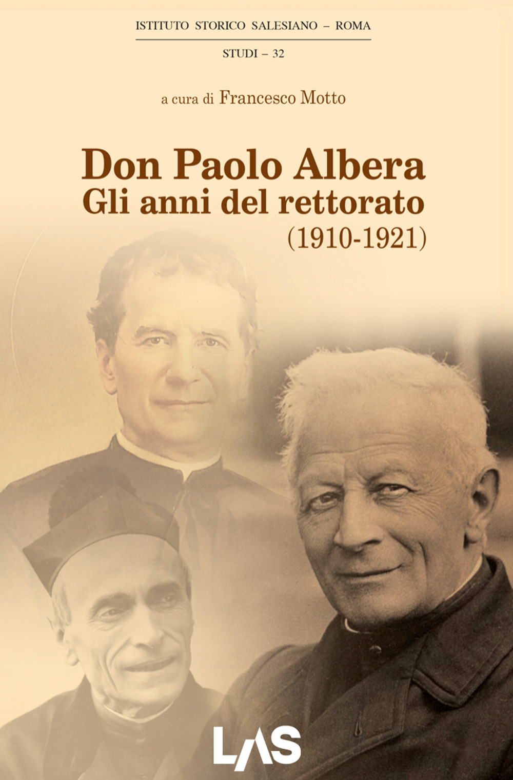 Libro Don Paolo Albera. Gli anni del rettorato (1910-1921) di - ean 9788821315435 - LAS