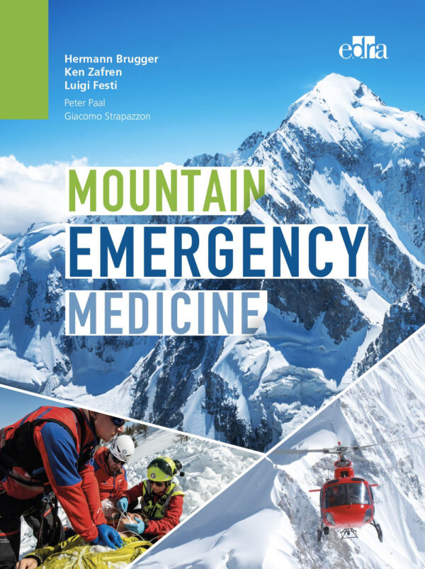 Libro Mountain emergency medicine di Hermann Brugger; Ken Zafren; Luigi Festi; Peter Paal; Giacomo Strapazzon - ean 9788821447334 - Edra
