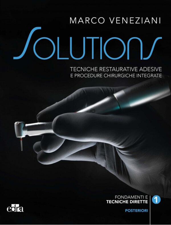 Libro Tecniche restaurative adesive e procedure chirurgiche integrate. Posteriori di Marco Veneziani - ean 9788821449727 - Edra