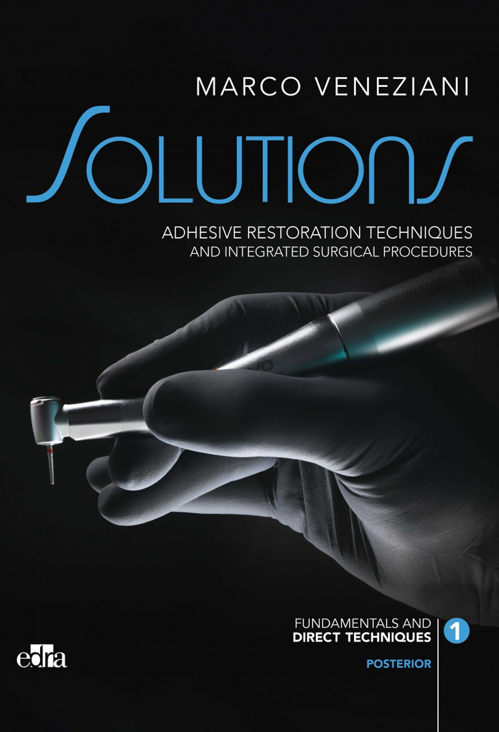 Libro Solutions. Adhesive restoration techniques and integrated surgical procedures. Posterior di Marco Veneziani - ean 9788821449741 - Edra