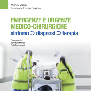 Libro Emergenze e urgenze medico-chirurgiche. Sintomo diagnosi terapia di Michele Zagra; Rocco Pugliese - ean 9788821450143 - Edra