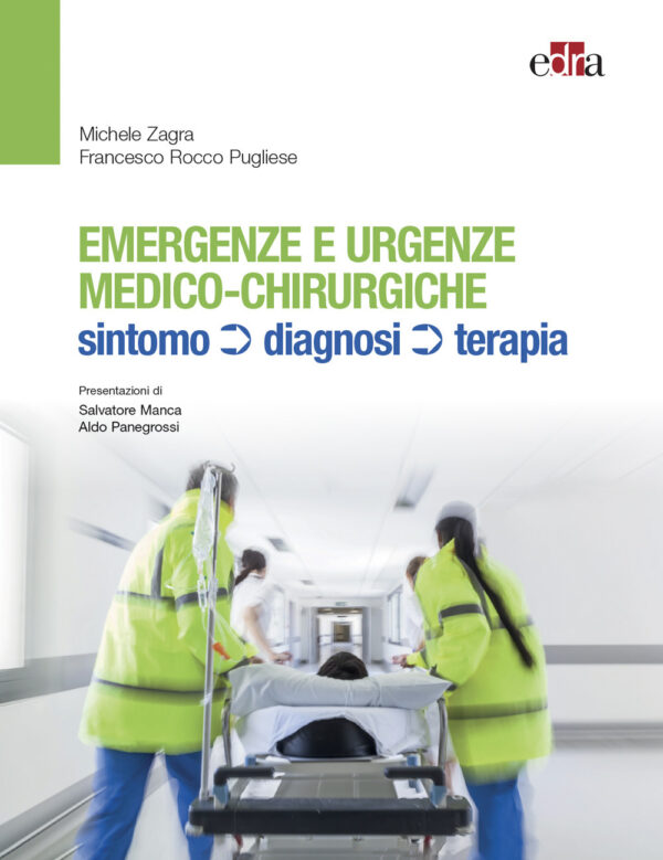 Libro Emergenze e urgenze medico-chirurgiche. Sintomo diagnosi terapia di Michele Zagra; Rocco Pugliese - ean 9788821450143 - Edra