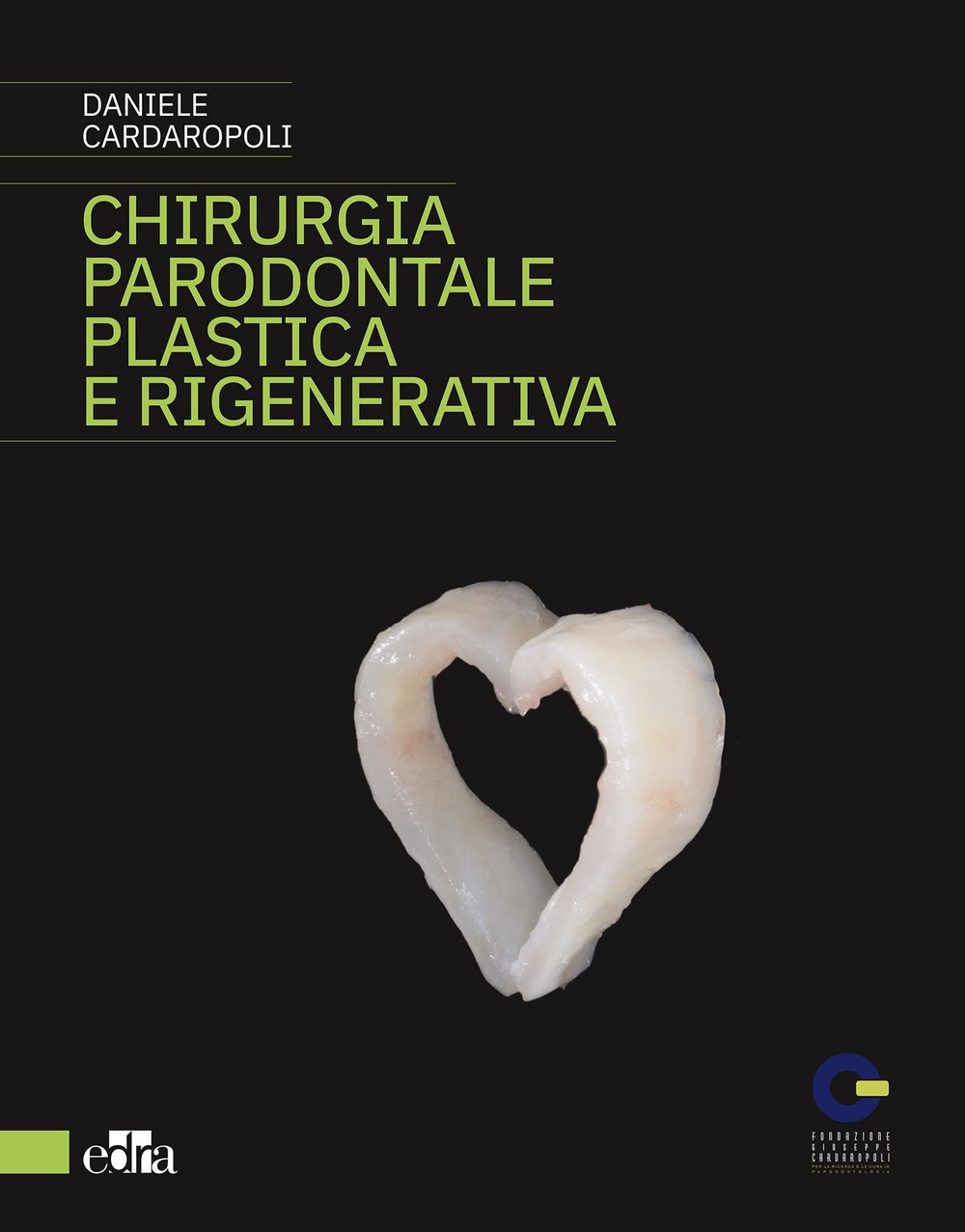 Libro Chirurgia parodontale plastica e rigenerativa di Daniele Cardaropoli - ean 9788821450211 - Edra